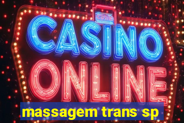 massagem trans sp